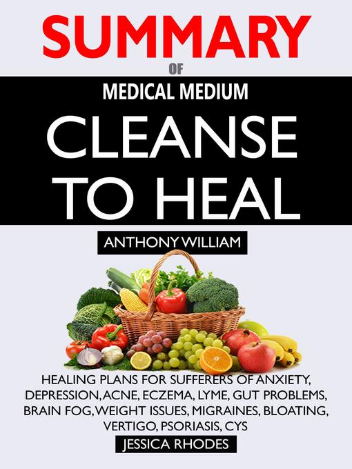 Title details for SUMMARY of Medical Medium Cleanse to Heal by Jessica Rhodes - Available